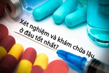 ĐỊA CHỈ XÉT NGHIỆM BỆNH LẬU UY TÍN Ở HÀ NỘI – NHANH, AN TOÀN, CHÍNH XÁC